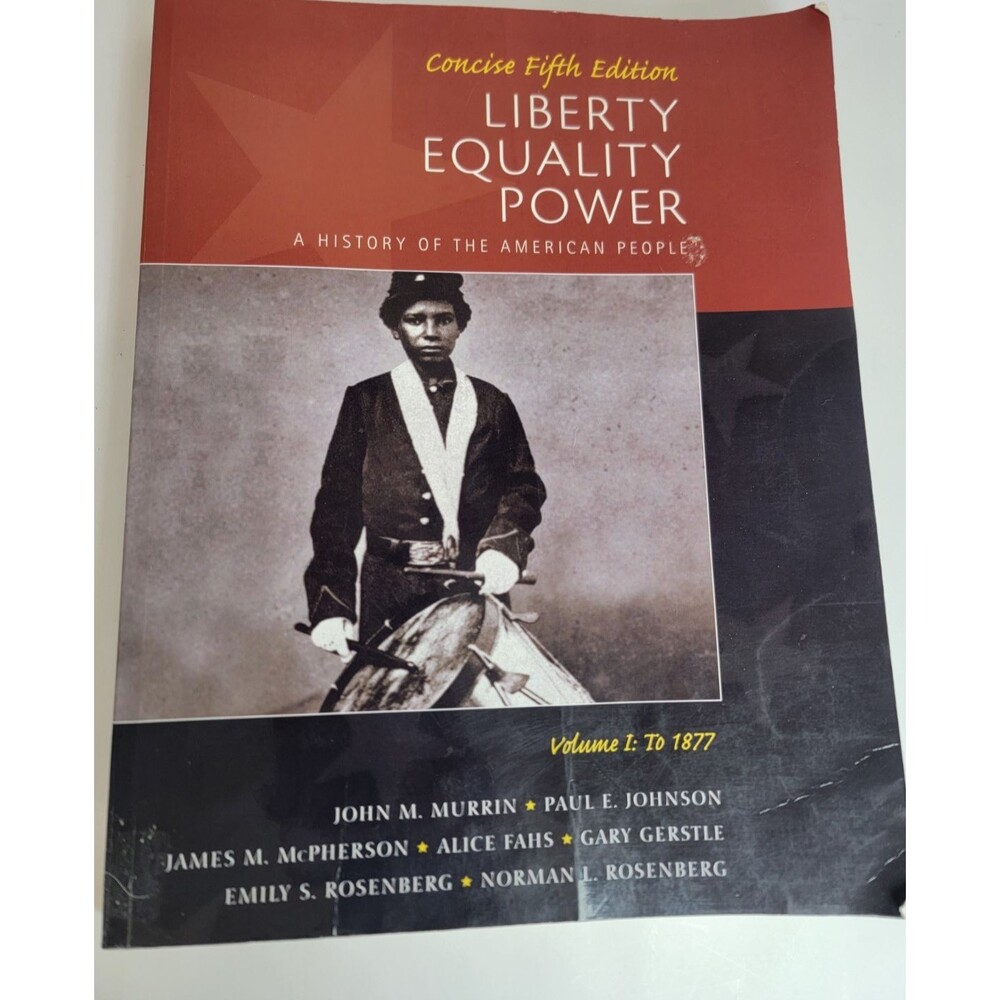 Concise 5th Edition Liberty Equality Power A History Of American People Volume I